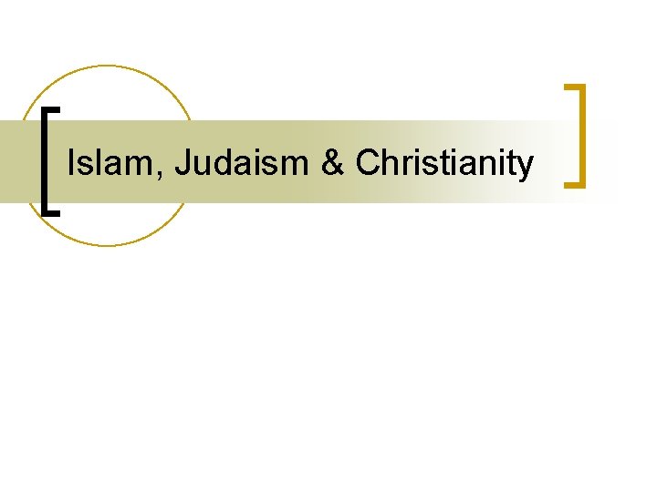 Islam, Judaism & Christianity 