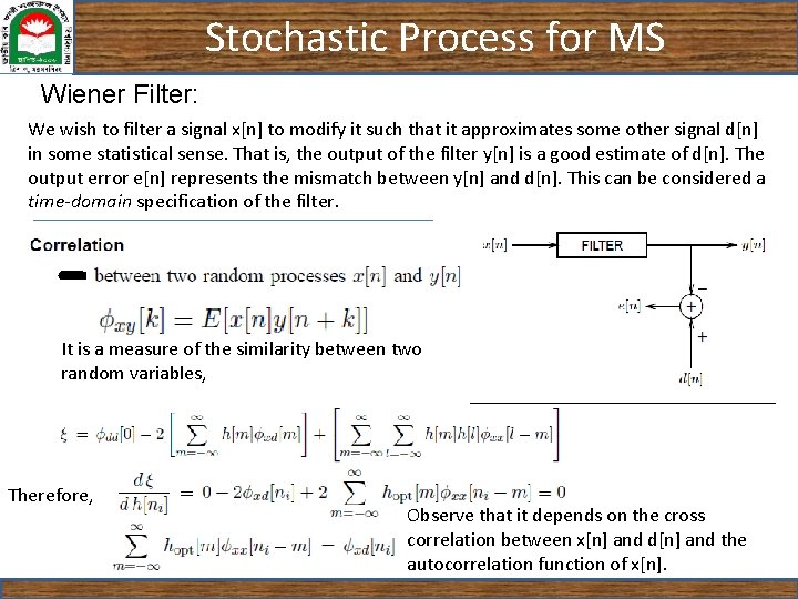 Stochastic Process for MS Wiener Filter: We wish to filter a signal x[n] to