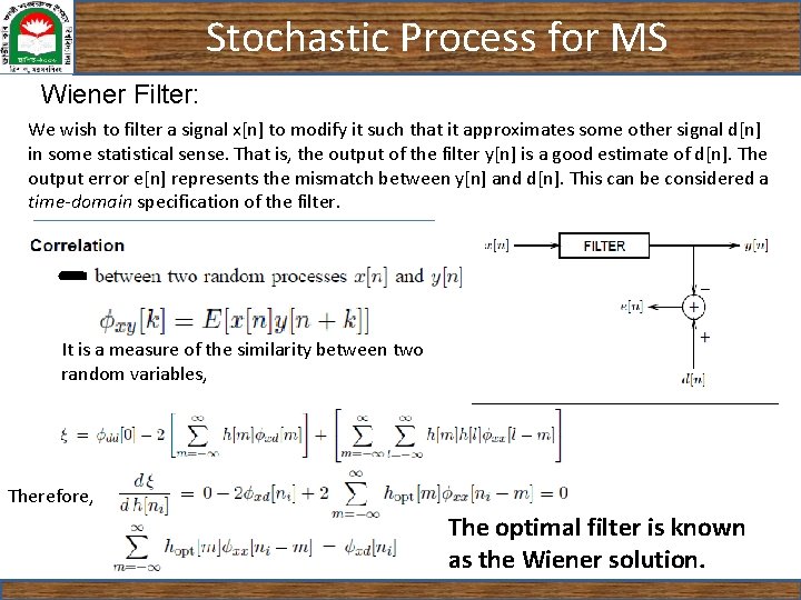 Stochastic Process for MS Wiener Filter: We wish to filter a signal x[n] to