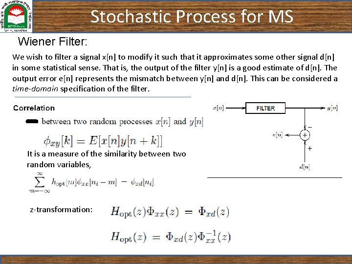 Stochastic Process for MS Wiener Filter: We wish to filter a signal x[n] to