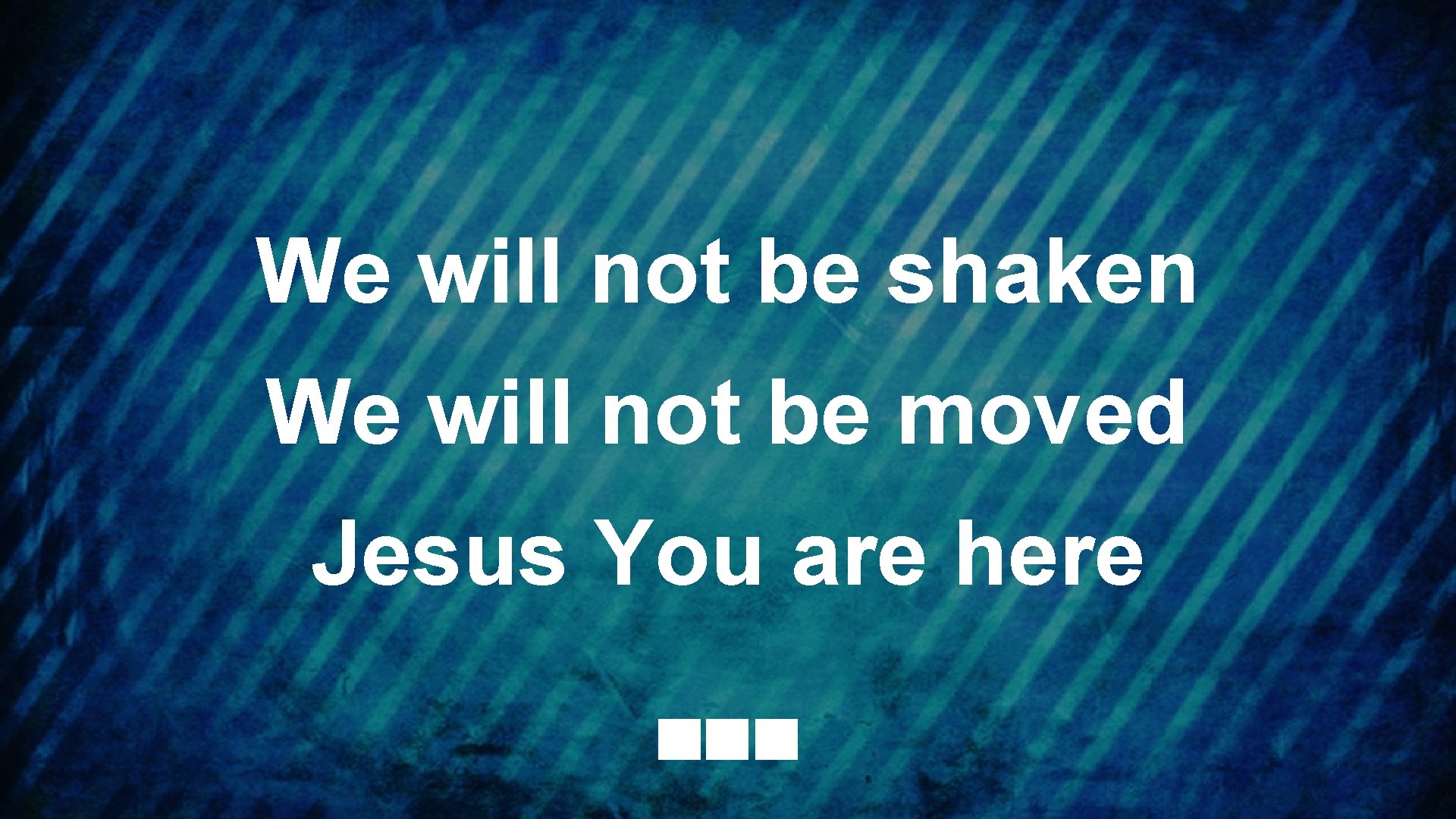 We will not be shaken We will not be moved Jesus You are here
