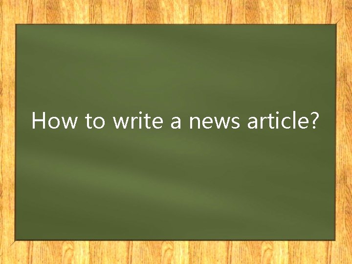 How to write a news article? 