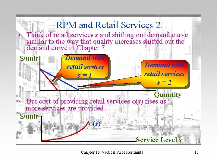 RPM and Retail Services 2 • Think of retail services s and shifting out