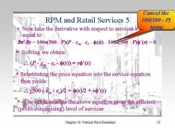 Cancel the RPM and Retail Services 5 100(500 - P) terms • Now take