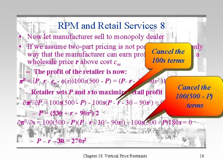 RPM and Retail Services 8 • Now let manufacturer sell to monopoly dealer •