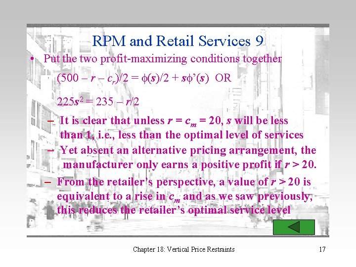 RPM and Retail Services 9 • Put the two profit-maximizing conditions together (500 –