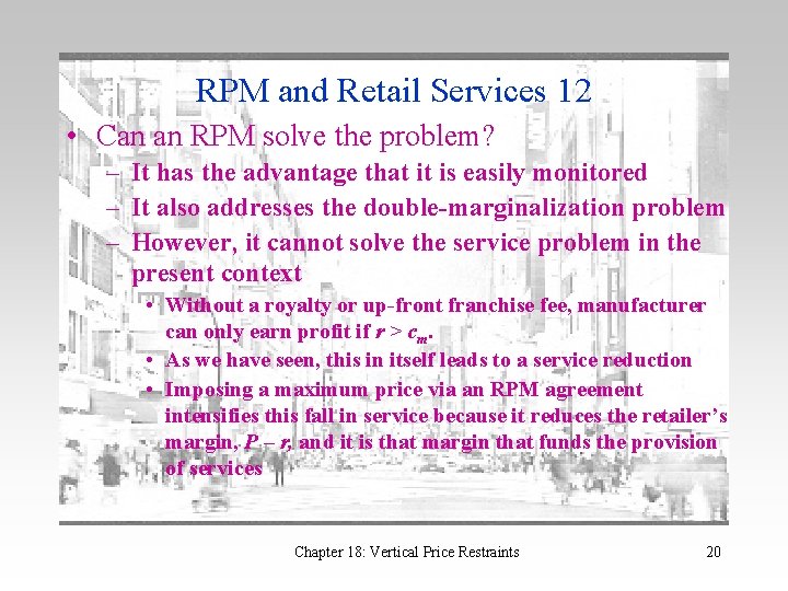 RPM and Retail Services 12 • Can an RPM solve the problem? – It