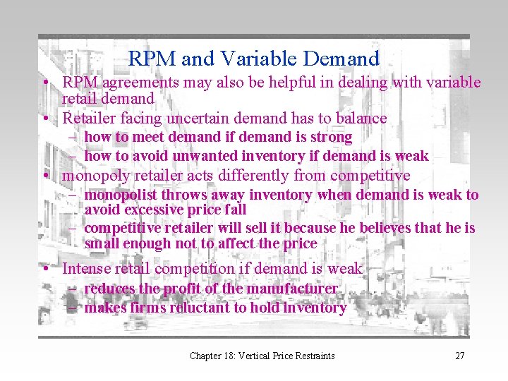 RPM and Variable Demand • RPM agreements may also be helpful in dealing with