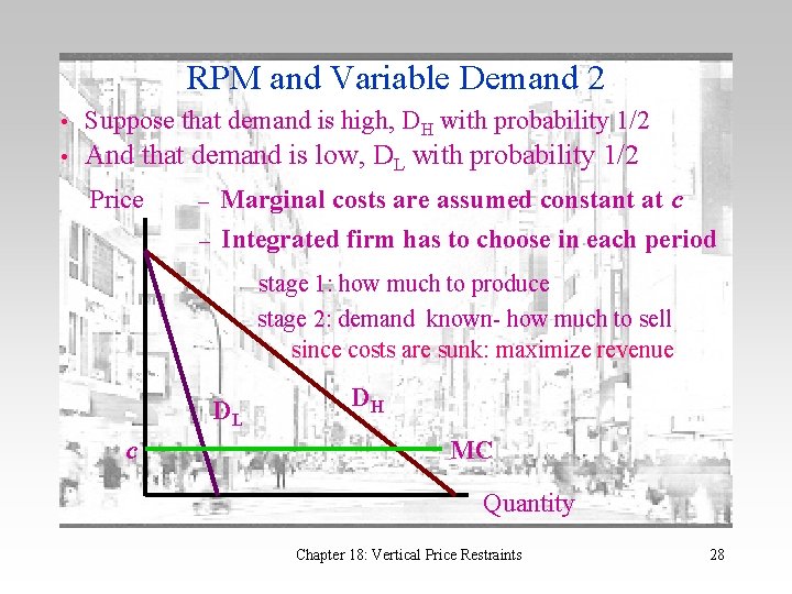 RPM and Variable Demand 2 • Suppose that demand is high, DH with probability