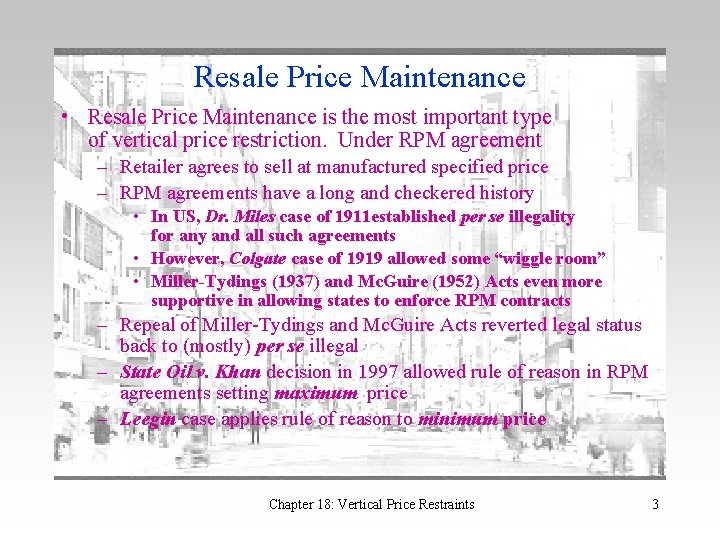 Resale Price Maintenance • Resale Price Maintenance is the most important type of vertical