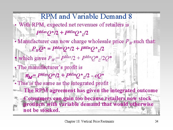 RPM and Variable Demand 8 • With RPM, expected net revenues of retailers is