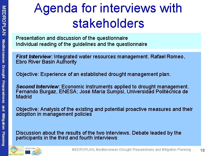 MEDROPLAN Agenda for interviews with stakeholders Mediterranean Drought Preparedness and Mitigation Planning Presentation and