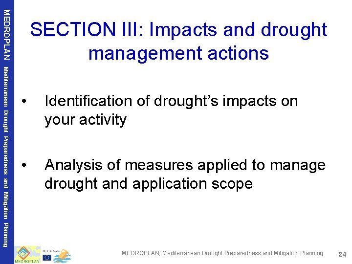 MEDROPLAN SECTION III: Impacts and drought management actions Mediterranean Drought Preparedness and Mitigation Planning