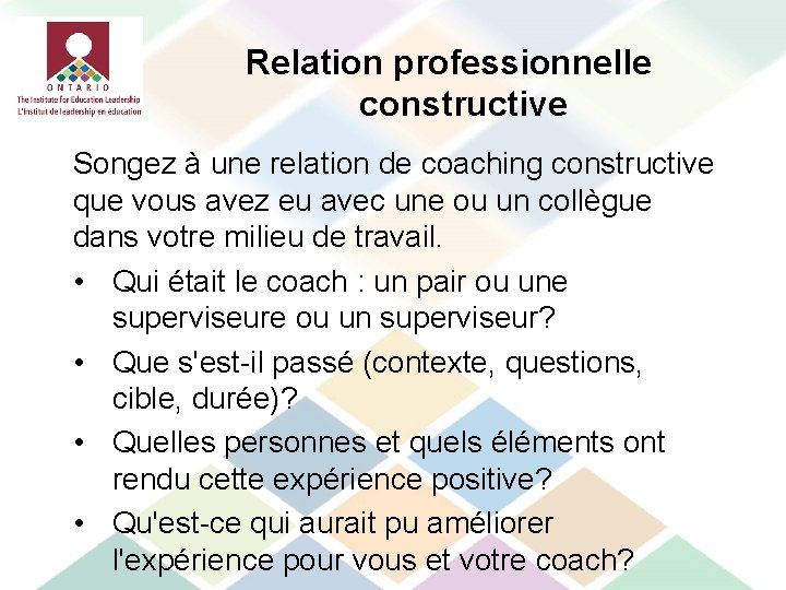 Relation professionnelle constructive Songez à une relation de coaching constructive que vous avez eu