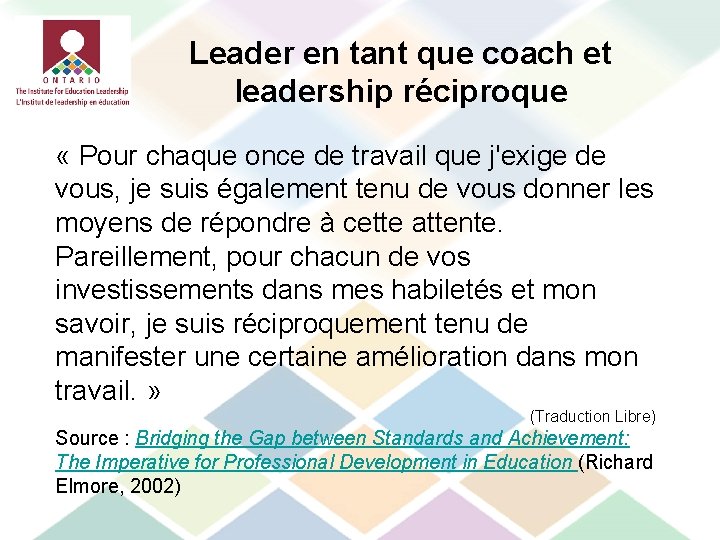 Leader en tant que coach et leadership réciproque « Pour chaque once de travail