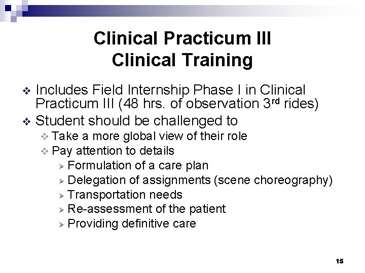 Clinical Practicum III Clinical Training Includes Field Internship Phase I in Clinical Practicum III Clinical Practicum III Clinical Training Includes Field Internship Phase I in Clinical Practicum III