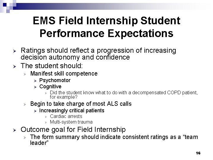 EMS Field Internship Student Performance Expectations Ø Ø Ratings should reflect a progression of EMS Field Internship Student Performance Expectations Ø Ø Ratings should reflect a progression of