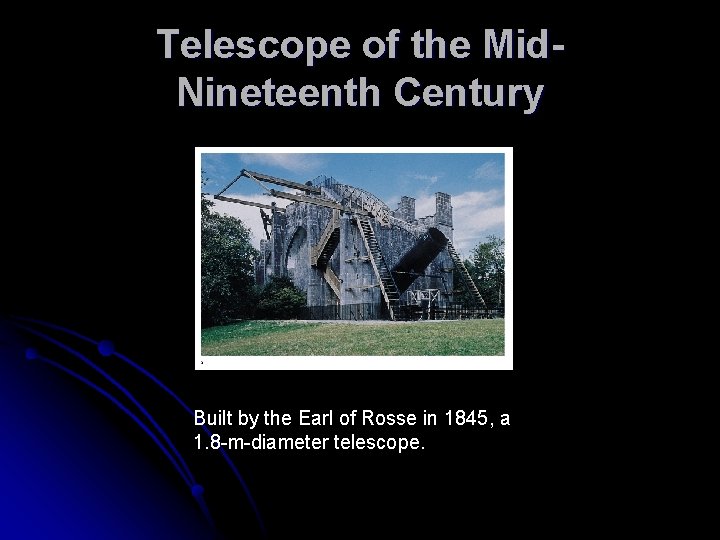 Telescope of the Mid. Nineteenth Century Built by the Earl of Rosse in 1845,