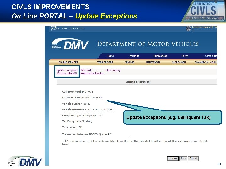 CIVLS IMPROVEMENTS On Line PORTAL – Update Exceptions (e. g. Delinquent Tax) 18 CIVLS IMPROVEMENTS On Line PORTAL – Update Exceptions (e. g. Delinquent Tax) 18