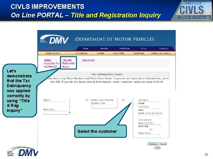 CIVLS IMPROVEMENTS On Line PORTAL – Title and Registration Inquiry Let’s demonstrate that the CIVLS IMPROVEMENTS On Line PORTAL – Title and Registration Inquiry Let’s demonstrate that the