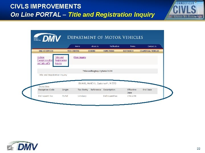 CIVLS IMPROVEMENTS On Line PORTAL – Title and Registration Inquiry 22 CIVLS IMPROVEMENTS On Line PORTAL – Title and Registration Inquiry 22