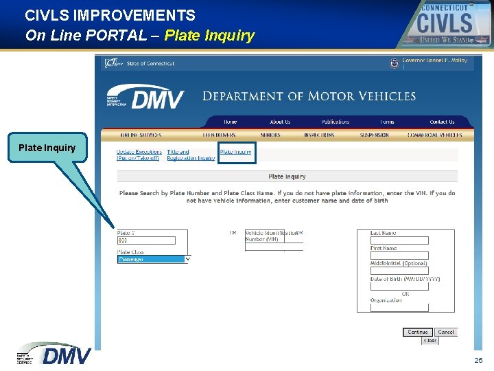 CIVLS IMPROVEMENTS On Line PORTAL – Plate Inquiry 25 CIVLS IMPROVEMENTS On Line PORTAL – Plate Inquiry 25