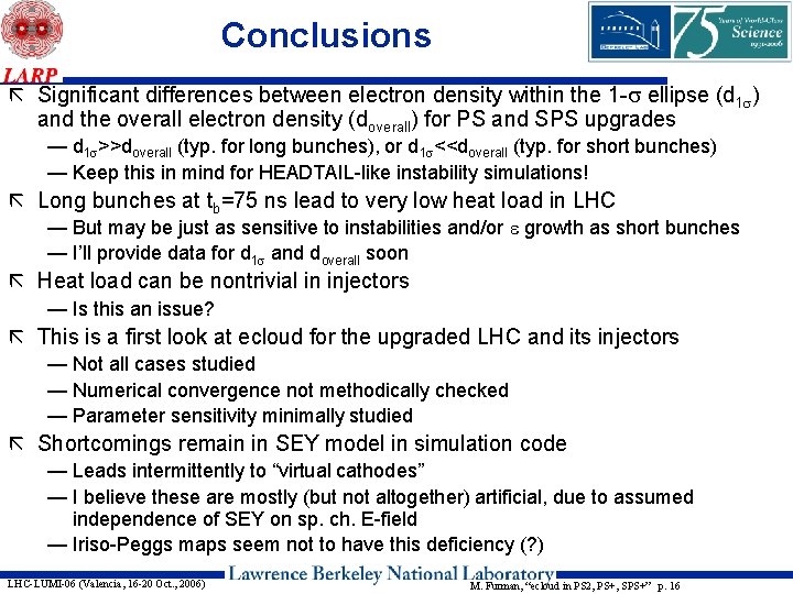 Conclusions ã Significant differences between electron density within the 1 -s ellipse (d 1