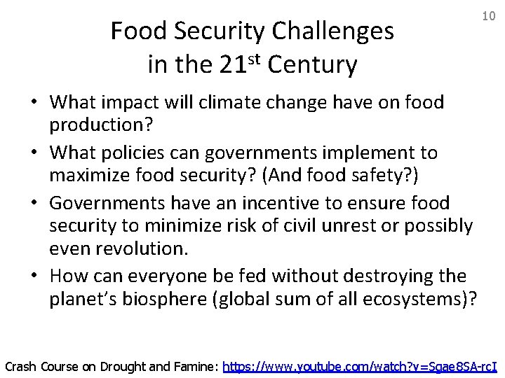 Food Security Challenges in the 21 st Century 10 • What impact will climate