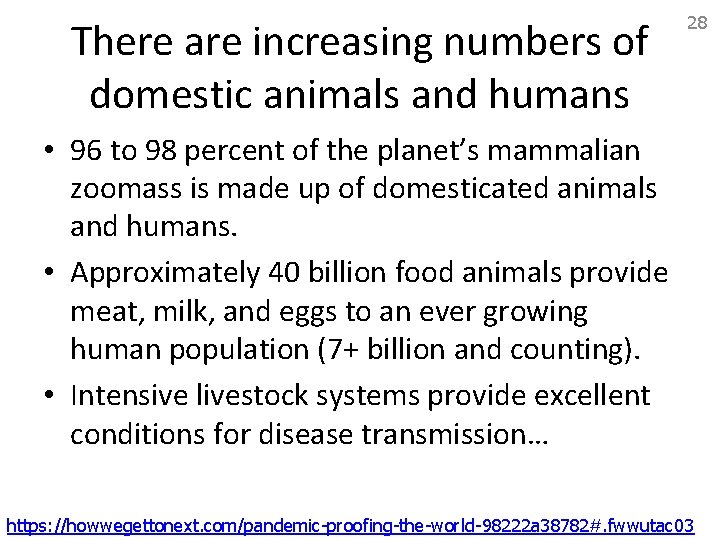 There are increasing numbers of domestic animals and humans 28 • 96 to 98