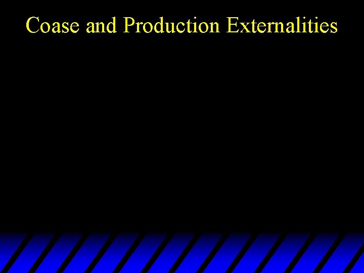 Coase and Production Externalities 