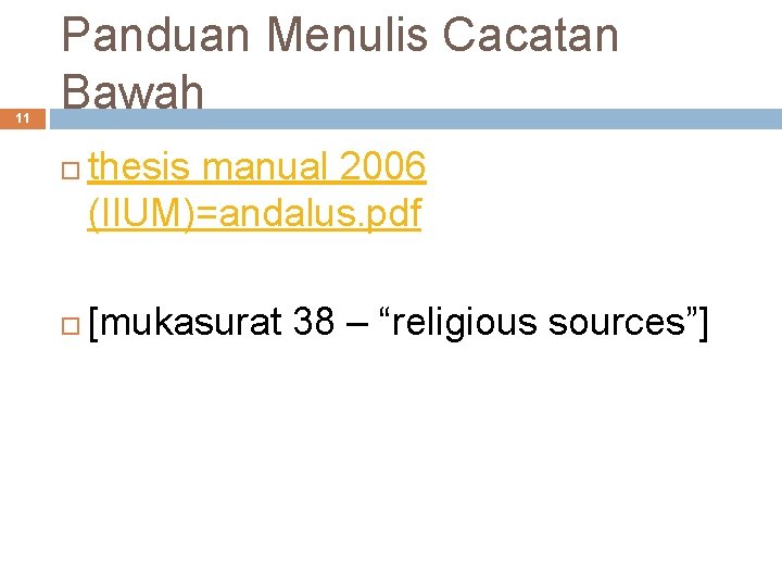 11 Panduan Menulis Cacatan Bawah thesis manual 2006 (IIUM)=andalus. pdf [mukasurat 38 – “religious