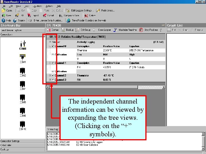 The independent channel information can be viewed by expanding the tree views. (Clicking on