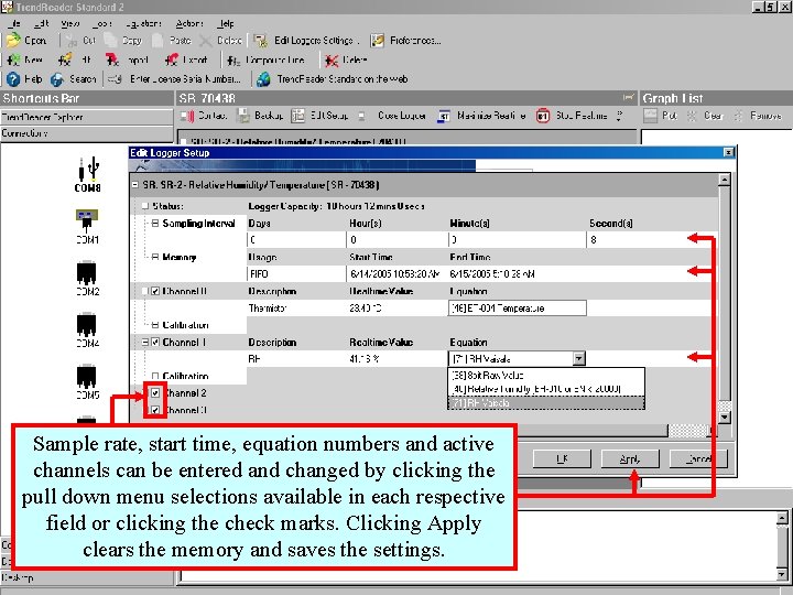 Sample rate, start time, equation numbers and active channels can be entered and changed