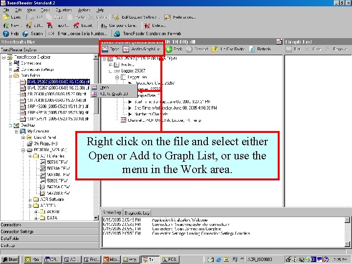 Right click on the file and select either Open or Add to Graph List,