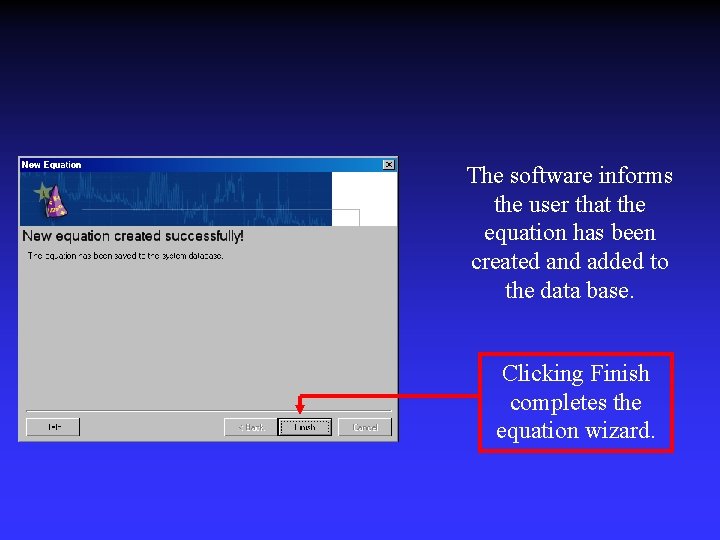 The software informs the user that the equation has been created and added to