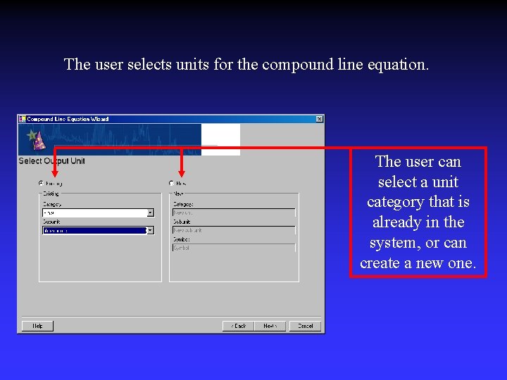 The user selects units for the compound line equation. The user can select a