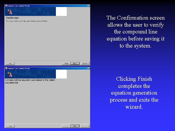 The Confirmation screen allows the user to verify the compound line equation before saving