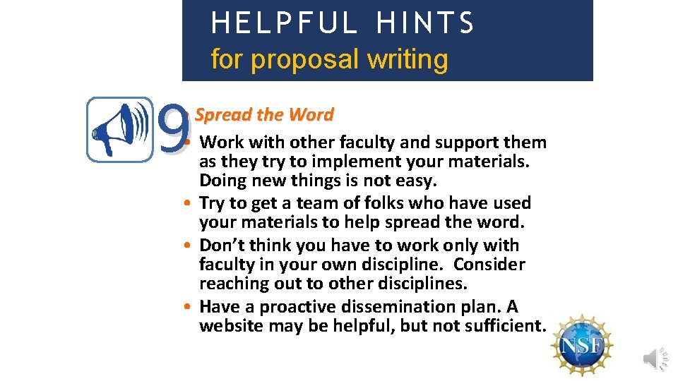 HELPFUL HINTS for proposal writing 9 • Spread the Word • Work with other