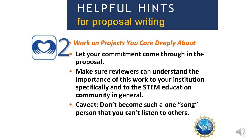 HELPFUL HINTS for proposal writing 2 • Work on Projects You Care Deeply About