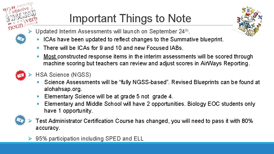 Important Things to Note Ø Updated Interim Assessments will launch on September 24 Important Things to Note Ø Updated Interim Assessments will launch on September 24