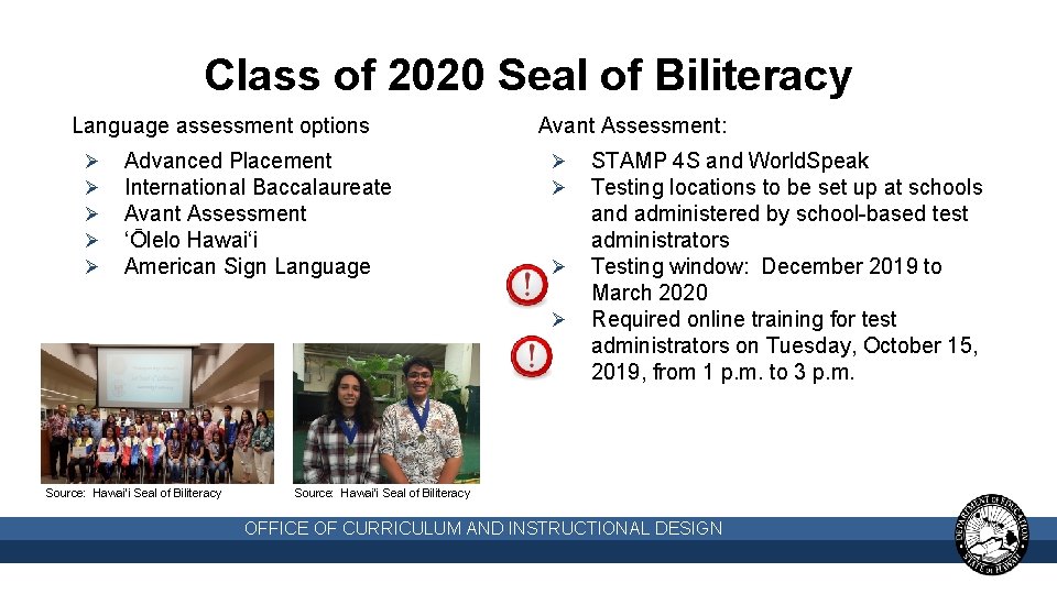 Class of 2020 Seal of Biliteracy Language assessment options Ø Ø Ø Advanced Placement Class of 2020 Seal of Biliteracy Language assessment options Ø Ø Ø Advanced Placement