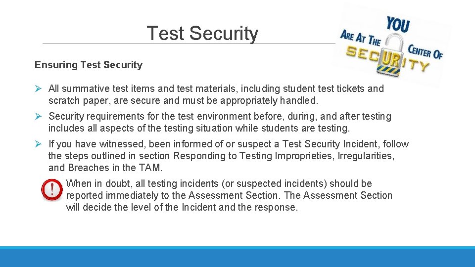 Test Security Ensuring Test Security Ø All summative test items and test materials, including Test Security Ensuring Test Security Ø All summative test items and test materials, including