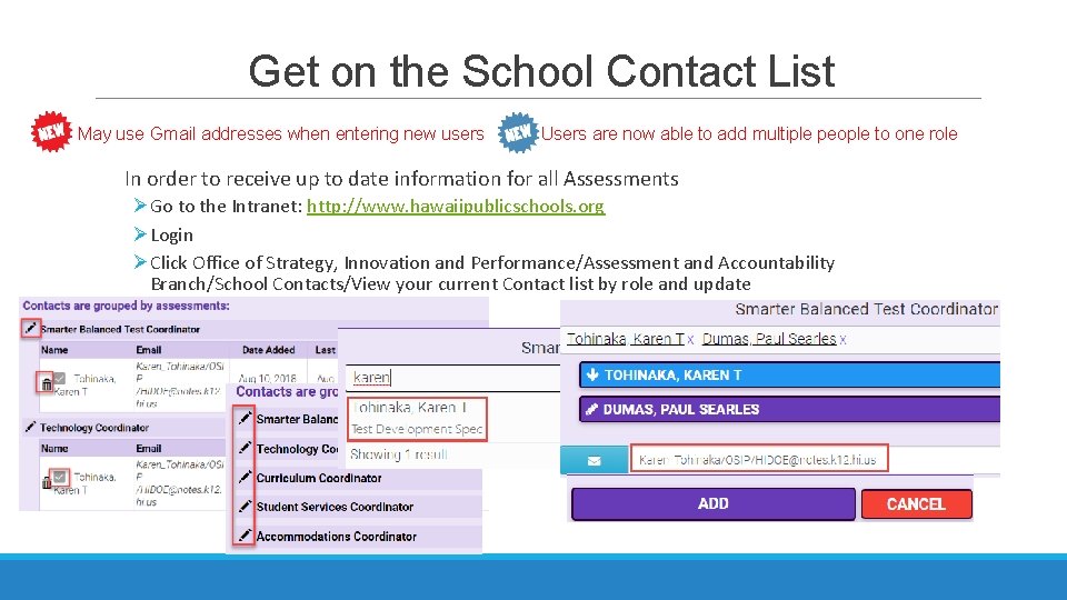 Get on the School Contact List May use Gmail addresses when entering new users Get on the School Contact List May use Gmail addresses when entering new users