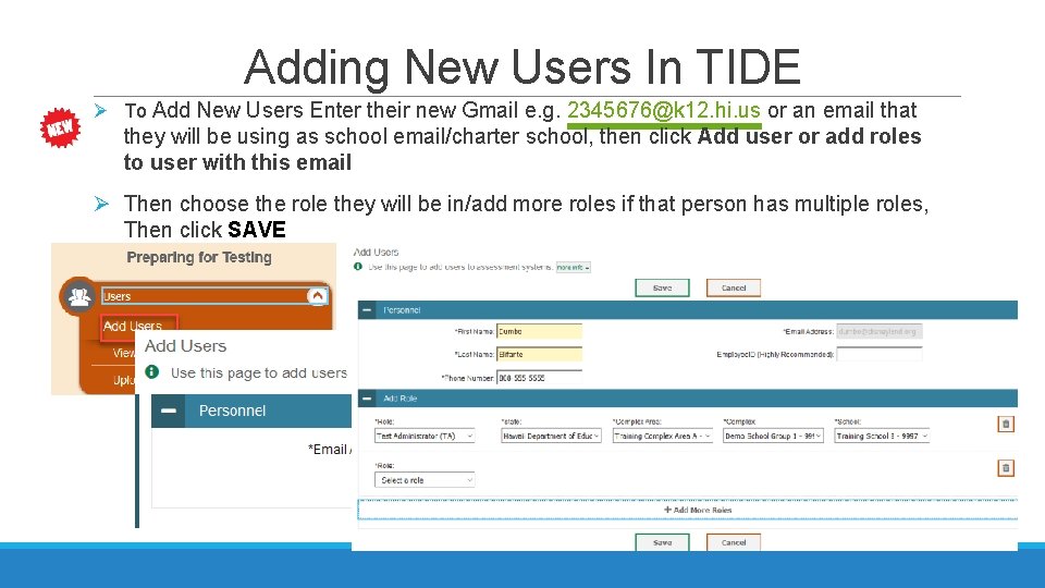 Adding New Users In TIDE Ø To Add New Users Enter their new Gmail Adding New Users In TIDE Ø To Add New Users Enter their new Gmail