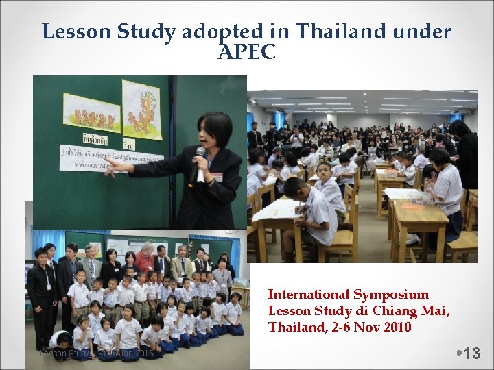 Lesson Study adopted in Thailand under APEC International Symposium Lesson Study di Chiang Mai,