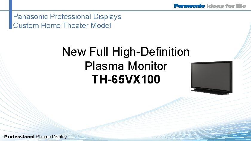 Panasonic Professional Displays Custom Home Theater Model New Full High-Definition Plasma Monitor TH-65 VX