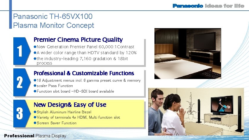 Panasonic TH-65 VX 100 Plasma Monitor Concept 1 2 3 Premier Cinema Picture Quality