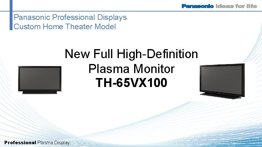 Panasonic Professional Displays Custom Home Theater Model New Full High-Definition Plasma Monitor TH-65 VX