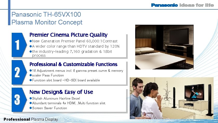 Panasonic TH-65 VX 100 Plasma Monitor Concept 1 2 3 Premier Cinema Picture Quality