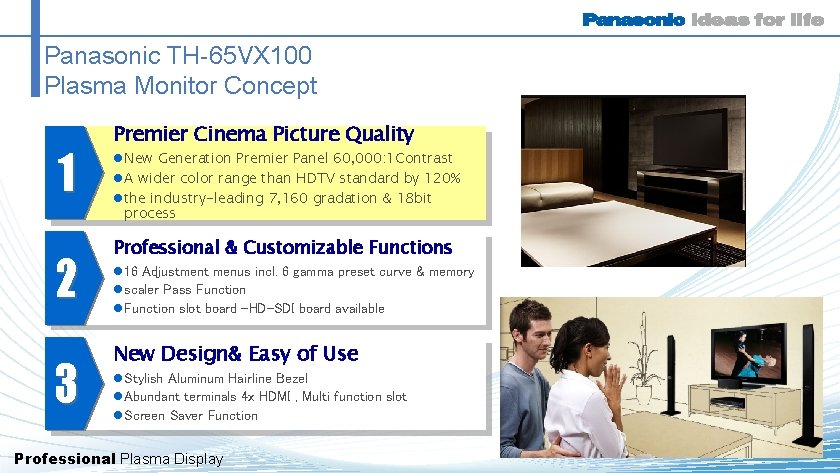 Panasonic TH-65 VX 100 Plasma Monitor Concept 1 2 3 Premier Cinema Picture Quality